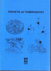 Terveys ja toimintakyky, 2002. Opas, joka on tarkoitettu jokaisen varusmiehen henkilökohtaiseen käyttöön.