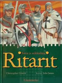 Ritarit - Sotia ja seikkailuja. (Keskiaika, tietokirja, nuortenkirja)