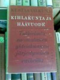 Kihlakunta ja häävuode - Tutkielmia suomalaisen yhteiskunnan järjestymisen vaiheilta