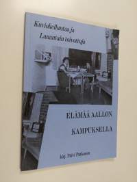 Elämää Aallon kampuksella - kuviokelluntaa ja Lauantain toivottuja