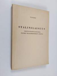 Stalinilaisuus : neuvostopolitiikka toisen maailmansodan aikana