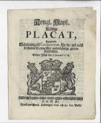 Kongl. Maj:ts Nådige Placat angående betalning til Creditorerne Lund 1715  Konungen Carolus