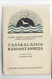 Tanskalaisia kansantanhuja : selityksetKirjaHenkilö Kari, Kaarina, WSOY 1924