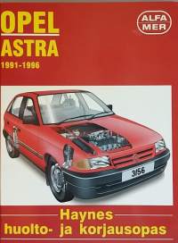 Opel Astra 1991-1996. Haynes huolto- ja korjausopas. (Tekniikka, autot)