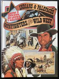 Indians and Palefaces - Gunfighters of The Wild West