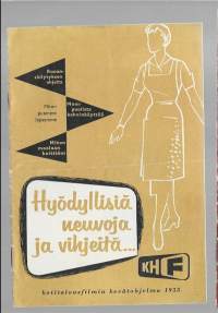 Hyödyllisiä neuvoja ja vihjeitä perheenemennäille kodinhoitoon  kotitalousfilmin kevätohjelma 1955