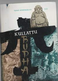 Kullattu Budha/ Koskikallio, Toivo, Suomen lähetysseura 1961