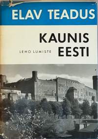 Elav teadus - kaunis Eesti. (Matkaoppaat)