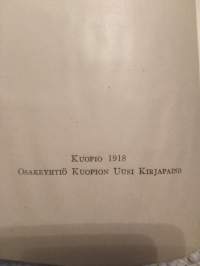 Suomen jääkärit v.1918. , Elämä ja toiminta sanoin ja kuvin