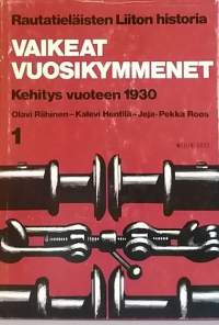 Rautatieläisten Liiton historia 1-2. (Järjestöhistoriikki, rautatiet)
