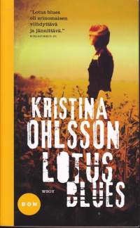 Kristiina Ohlsson-paketti (3 kirjaa) - Lotus blues / Mion blues / Varjelijat. Ruotsalaista dekkariperinnettä parhaimmillaan.