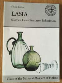 Lasia Suomen kansallismuseon kokoelmista = Glass in the National Museum of Finland : Claes Norstedtin kokoelma