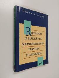 Referenssi ja määräisyys suomenkielisten tekstien tulkinnassa