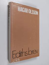 Ediths brev : brev från Edith Södergran till Hagar Olsson med kommentar av Hagar Olsson