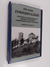 Evakkojen elämää : siirtoväen ja paikkakuntalaisten muistoja ja kokemuksia Lapinlahdella vuodesta 1944 alkaen