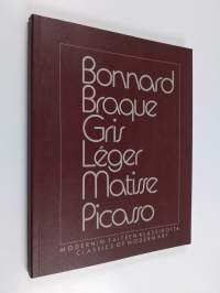 Modernin taiteen klassikoita = Classics of modern art : Bonnard, Braque, Gris, Léger, Matise, Picasso : Sara Hildénin taidemuseo, Tampere, Finland, 12.10.-8.12....