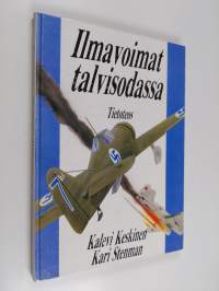 Ilmavoimat talvisodassa = The Finnish Air Force in the Winter War