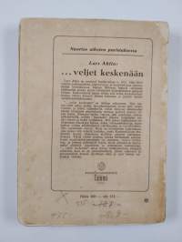 ... veljet keskenään