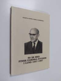 50 år med finsk-ugriska studier i Lund 1947-1997