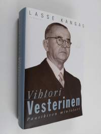 Vihtori Vesterinen : Paasikiven ministeri