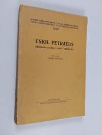 Eskil Petraeus : Turun yliopiston professori ja hiippakunnan piispa 1593-1657 : kirkkohistoriallinen tutkielma