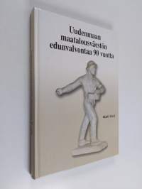 Uudenmaan maatalousväestön edunvalvontaa 90 vuotta : Uudenmaan maataloustuottajain liitto 1917-2007