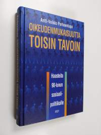 Oikeudenmukaisuutta toisin tavoin : haasteita 90-luvun sosiaalipolitiikalle