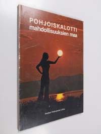 Pohjoiskalotti - mahdollisuuksien maa