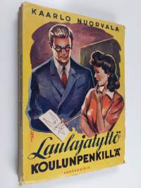 Laulajatyttö koulunpenkillä - Tyttöromaani