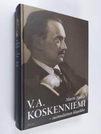 V. A. Koskenniemi - suomalainen klassikko 2 : taisteleva kirjallinen patriarkka 1939-1962