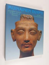 Muinainen Egypti - hetki ikuisuudesta : 30.8.1993-2.1.1994 = Ancient Egypt - a moment of eternity : 30.8.1993-2.1.1994