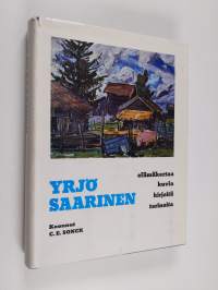 Yrjö Saarinen : elämäkertaa, kuvia, kirjeitä, tarinoita