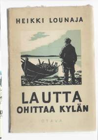 Lautta ohittaa kylän : romaaniKirjaHenkilö Lounaja, Heikki, Otava 1951.