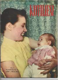 Kotiliesi 1955 nr 1 /Taideteollisuusnäyttelyn antia Tanu Toiviainen, Vuokko Eskolin, Nanny Still, Kaj Frank, Juustokohokas