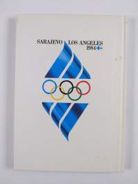 Olympiarenkaat 1981-1984 : Suomen olympiakomitea : XXIII olympiadi Sarajevo - Los Angeles