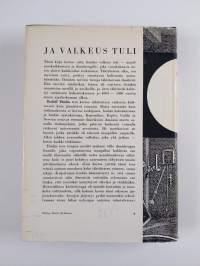 Ja valkeus tuli : avaruudentutkimuksen romaani