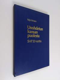 Unohdetun kansan puolesta : SMP 20 vuotta 1959-1979