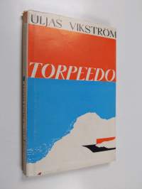 Torpedo : kertomus Otto Wille Kuusisen elämästä