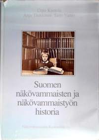 Suomen näkövammaisten ja näkövammaistyön historia