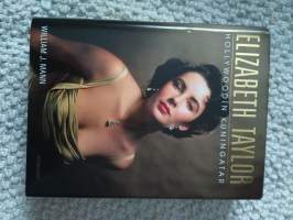 Elizabeth Taylor , Hollywoodin Kuningatar v.2011  / William j. Mann