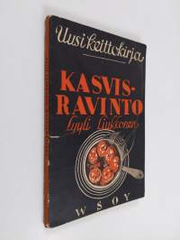 Kasvisravinto : kasviskeittokirja koteja varten