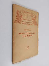 Wulffie ja kumpp. : näytelmä kolmessa näytöksessä