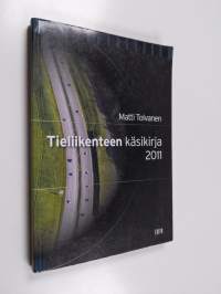 Tieliikenteen käsikirja 2011