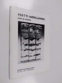 Pertti Meriläinen : Lasi ja muoto