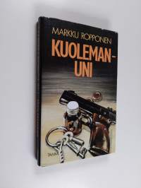 Kuolemanuni : jännitysromaani (signeerattu)