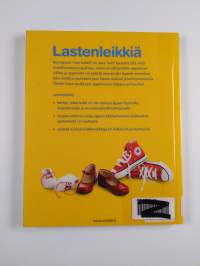 Lastenleikkiä : kuinka kasvatat fiksuja, terveitä ja huomaavaisia lapsia syntymästä 12-vuotiaaksi
