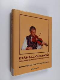 Etähäll&#039; on emoni : Johannes (Jussi) Huovisen elämäntyö