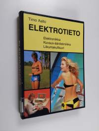Elektrotieto : elektroniikka, kuvaus-äänitekniikka, liikuntakulttuuri