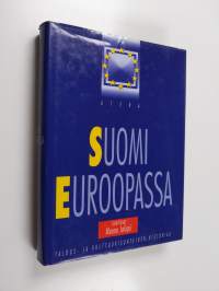 Suomi Euroopassa : talous- ja kulttuurisuhteiden historiaa