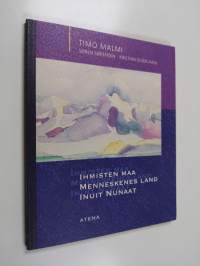 Ihmisten maa Menneskenes land = Inuit nunaat